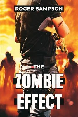 The Zombie Effect by Sampson, Roger