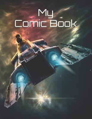 My Comic Book: Create Your Own Comic Book! by La Due, Donald