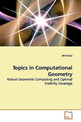 Topics in Computational Geometry by Packer, Eli