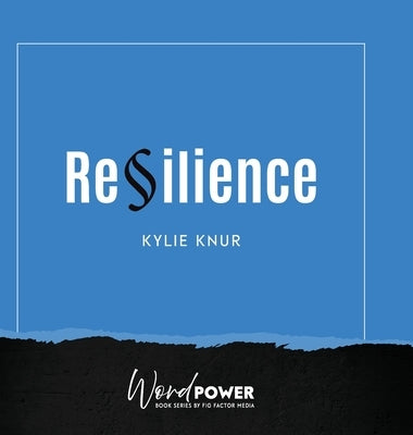 Resilience by Knur, Kylie