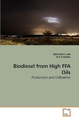 Biodiesel from High FFA Oils by Jain, Siddharth