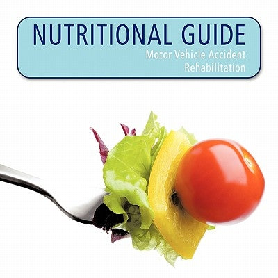 Nutritional Guide: Motor Vehicle Accident Rehabilitation by Healthwithcare