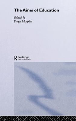 The Aims of Education by Marples, Roger