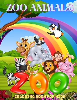ZOO ANIMALS - Coloring Book For Kids: Sea Animals, Farm Animals, Jungle Animals, Woodland Animals and Circus Animals by Brandt, Lauren