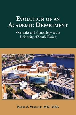 Evolution of an Academic Department by Verkauf Mba, Barry S.