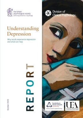 Understanding Depression: Why adults experience depression and what can help by Bowden, Gillian