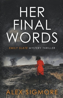 Her Final Words by Sigmore, Alex