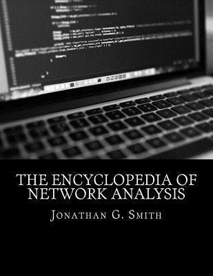 The Encyclopedia of Network Analysis by Smith, Jonathan G.