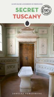 Secret Tuscany by Caselli, Carlo