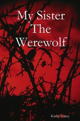 My Sister The Werewolf by Stacey, Kathy