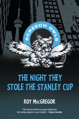 The Night They Stole the Stanley Cup by MacGregor, Roy