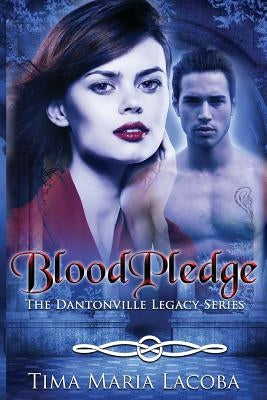 Bloodpledge, the Dantonville Series-Book 2 by Lister, Dionne
