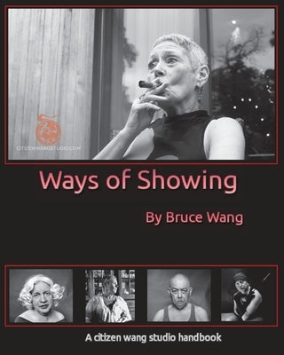Ways of Showing by Wang, Bruce