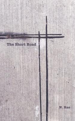 The Short Road by Rae, N.