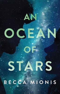 An Ocean of Stars by Mionis, Becca