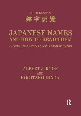 Japanese Names and How to Read Them: A Manual for Art Collectors and Students by Inada, H.