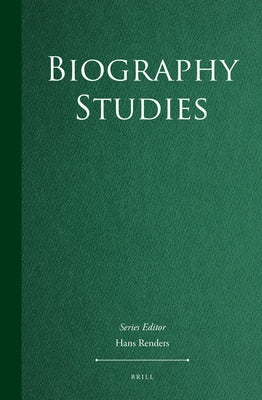 Different Lives: Global Perspectives on Biography in Public Cultures and Societies by Renders, Hans