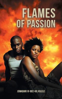 Flames of Passion by Kilele, Jemadari VI-Bee-Kil