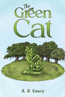 The Green Cat by Emery, A. D.