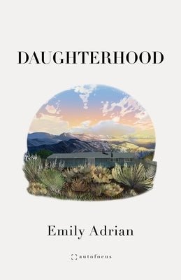 Daughterhood: A Memoir by Adrian, Emily