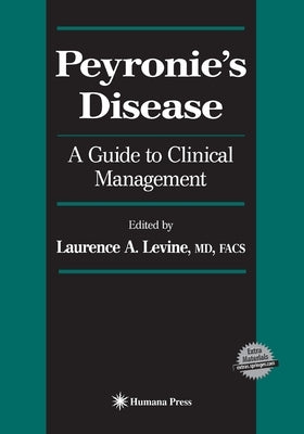 Peyronie's Disease: A Guide to Clinical Management by Levine, Laurence A.