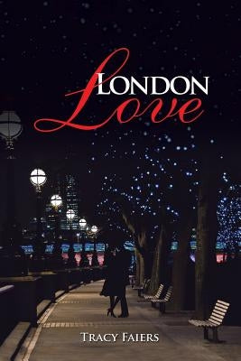 London Love by Faiers, Tracy