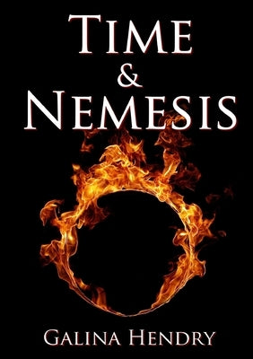 Time & Nemesis by Hendry, Galina