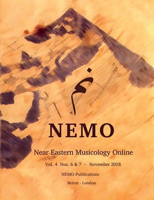 NEMO Near-Eastern Musicology Online Vol. 4 Nos. 6 & 7 by Dumbrill, Richard
