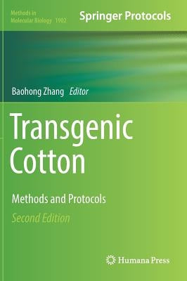 Transgenic Cotton: Methods and Protocols by Zhang, Baohong