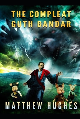 The Compleat Guth Bandar by Hughes, Matthew
