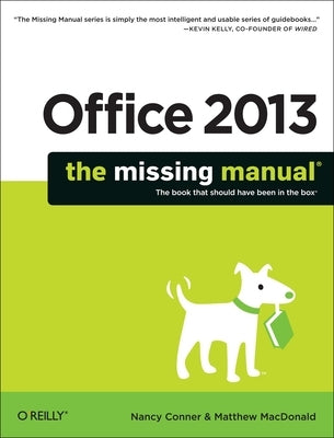 Office 2013: The Missing Manual by Conner, Nancy