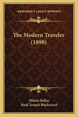 The Modern Traveler (1898) by Belloc, Hilaire