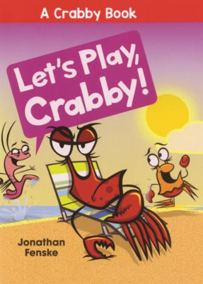 Let's Play, Crabby! by Fenske, Jonathan