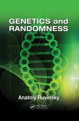 Genetics and Randomness by Ruvinsky, Anatoly