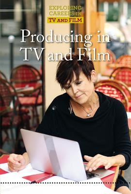 Producing in TV and Film by Boehme, Gerry