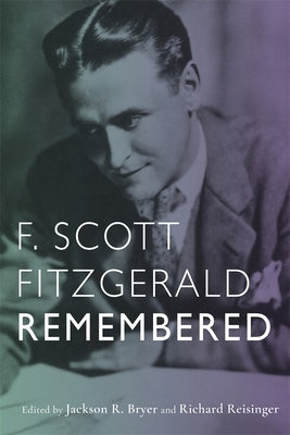 F. Scott Fitzgerald Remembered by Bryer, Jackson R.