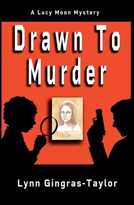 Drawn to Murder by Gingras-Taylor, Lynn