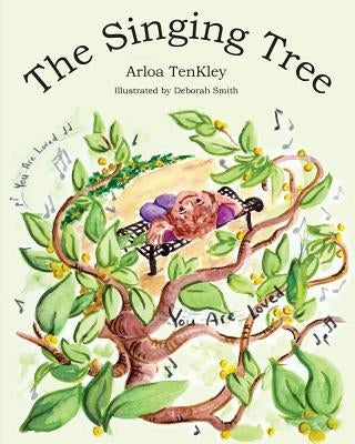 The Singing Tree by Ten Kley, Arloa
