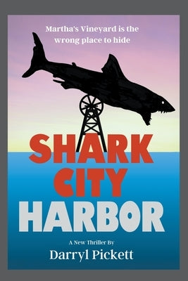 Shark City Harbor by Pickett, Darryl