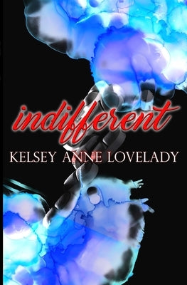 Indifferent by Lovelady, Kelsey