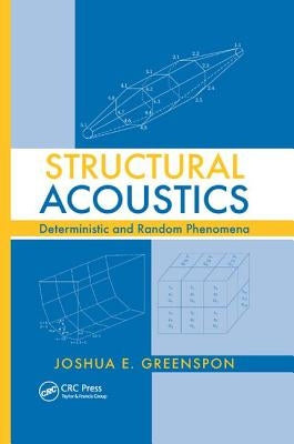 Structural Acoustics: Deterministic and Random Phenomena by Greenspon, Joshua E.