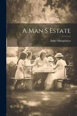 A Man S Estate by Humphreys, Emyr