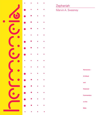 Zephaniah: A Commentary by Sweeney, Marvin a.