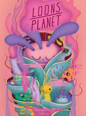 Loons Planet: How The Loons Learned to Save Their World by Furman, Hayley