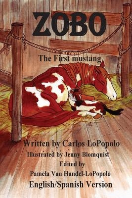 Zobo English/Spanish Version: The First Mustang English/Spanish Version by Bloomquist, Jena