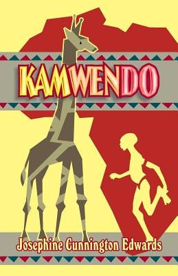 Kamwendo by Edwards, Josephine Cunnington