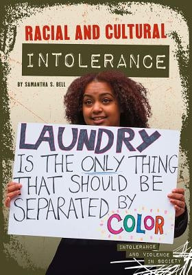 Racial and Cultural Intolerance by Bell, Samantha S.
