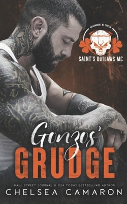 Gonzo's Grudge: Saint's Outlaws MC: Dreadnought, NC by Camaron, Chelsea