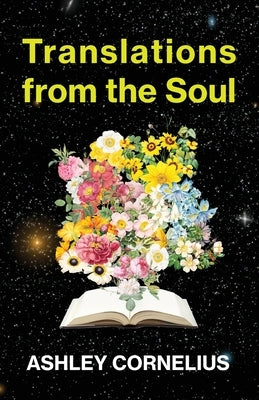 Translations from the Soul by Cornelius, Ashley