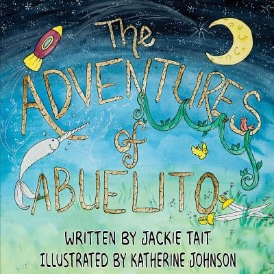 The Adventures of Abuelito by Tait, Jackie